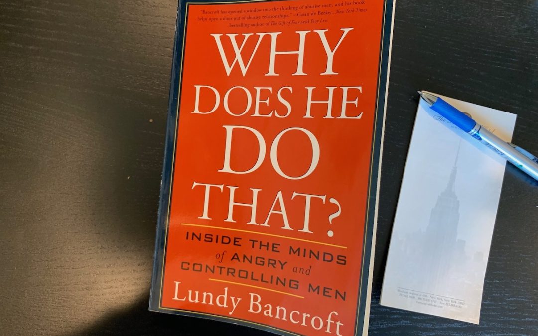 Why Did He Write That? A Review of Lundy Bancroft’s Book, Why Does He Do That?